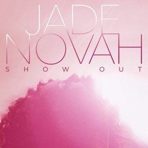 Jade Novah2013《Show Out - Single》专辑封面图片.jpg