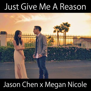 Jason Chen2013《Just Give Me a Reason (feat. Megan Nicole) - Single》专辑封面图片.jpg