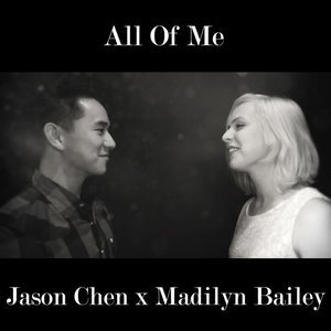 Jason Chen2014《All Of Me (feat. Madilyn Bailey) - Single》专辑封面图片.jpg