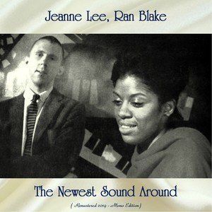 Jeanne Lee2019《The Newest Sound Around(Remastered 2019 - Mono Edition)》专辑封面图片.jpg