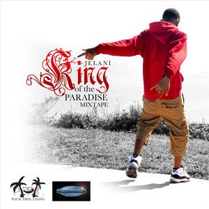 Jelani2012《King of the Paradise (Mixtape)》专辑封面图片.jpg