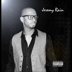 Jeremy Rain2011《Jeremy Rain (Explicit)》专辑封面图片.jpg