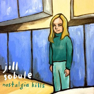 Jill Sobule2018《Nostalgia Kills (Deluxe Edition)》专辑封面图片.jpg