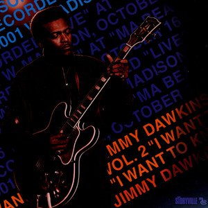 Jimmy Dawkins1999《I Want To Know (我想知道)》专辑封面图片.jpg