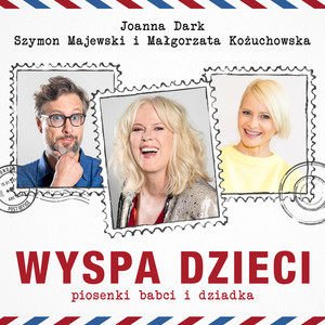 Joanna Dark2019《Wyspa Dzieci. Piosenki Babci I Dziadka》专辑封面图片.jpg