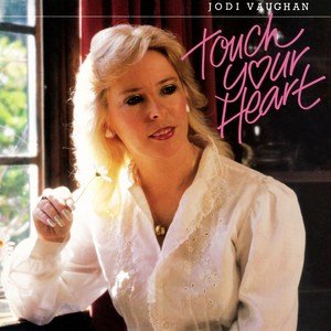 Jodi Vaughan2015《Touch Your Heart》专辑封面图片.jpg