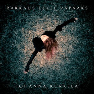 Johanna Kurkela2015《Rakkaus tekee vapaaks》专辑封面图片.jpg