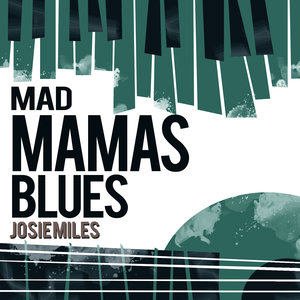 Josie Miles2015《Mad Mama's Blues》专辑封面图片.jpg