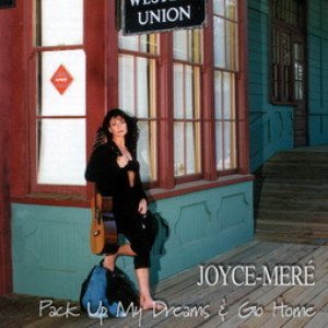 Joyce Mere2000《Pack Up My Dreams Go Home》专辑封面图片.jpg