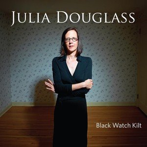 Julia Douglass2014《Black Watch Kilt》专辑封面图片.jpg