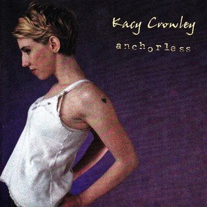 Kacy Crowley1997《Anchorless》专辑封面图片.jpg