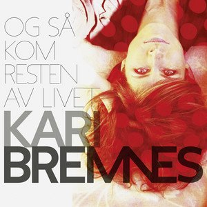 Kari Bremnes2012《Og så kom resten av livet》专辑封面图片.jpg