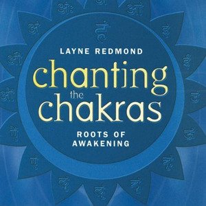 Layne Redmond2001《Chanting The Chakras The Roots Of Awakening》专辑封面图片.jpg