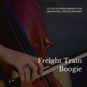 Little Esther2019《Freight Train Boogie》专辑封面图片.jpg