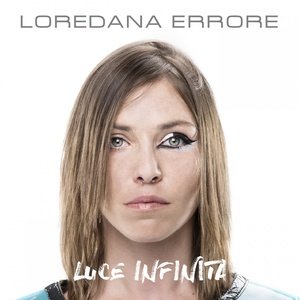 Loredana Errore2016《Luce infinita》专辑封面图片.jpg