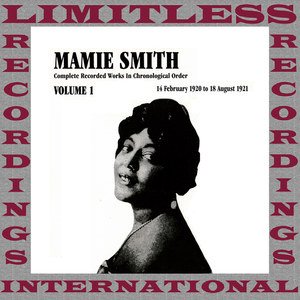 Mamie Smith2019《Complete Recorded Works, 1920-1921, Vol. 1 (HQ Remastered Version)》专辑封面图片.jpg