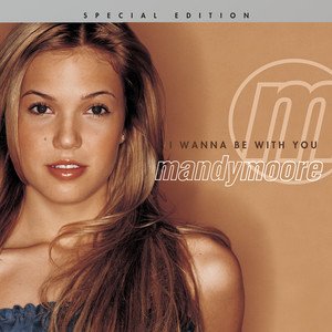 Mandy Moore2000《I Wanna Be With You》专辑封面图片.jpg