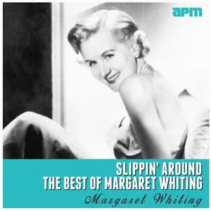 Margaret Whiting2015《Slippin' Around (The Best Of Margaret Whiting)》专辑封面图片.jpg