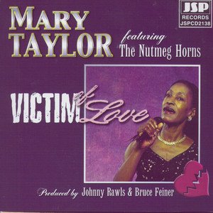 Mary Taylor2005《Victim Of Love》专辑封面图片.jpg