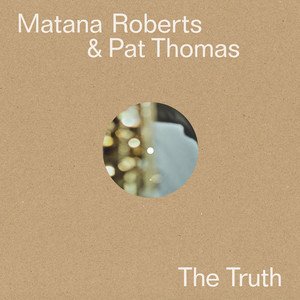 Matana Roberts2020《The Truth》专辑封面图片.jpg