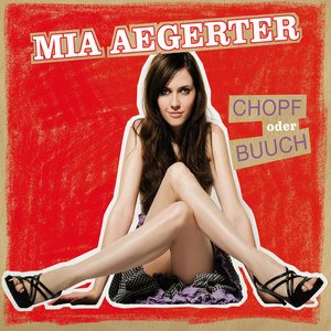 Mia Aegerter2009《Chopf Oder Buuch》专辑封面图片.jpg