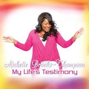 Michelle Brooks-Thompson2015《My Life's Testimony》专辑封面图片.jpg