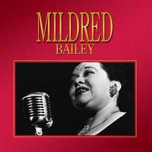 Mildred Bailey2011《Mildred Bailey》专辑封面图片.jpg