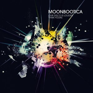 Moonbootica2012《Our Disco Is Louder Than Yours》专辑封面图片.jpg