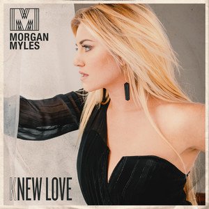 Morgan Myles2018《Knew Love》专辑封面图片.jpg