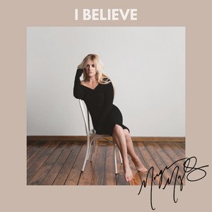 Morgan Myles2019《I Believe》专辑封面图片.jpg