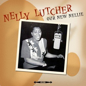 Nellie Lutcher2000《Our New Nellie》专辑封面图片.jpg