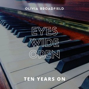 Olivia Broadfield2019《Eyes Wide Open Ten Years On》专辑封面图片.jpg