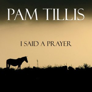 Pam Tillis2006《I Said a Prayer》专辑封面图片.jpg