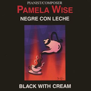 Pamela Wise2001《Negre Con Leche》专辑封面图片.jpg