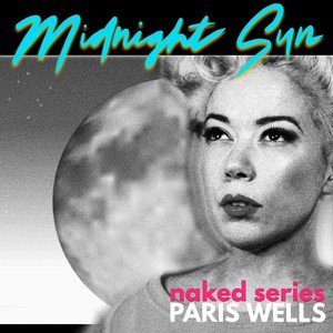 Paris Wells2020《Midnight Sun (Naked Series)》专辑封面图片.jpg