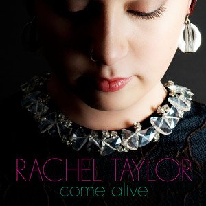 Rachel Taylor2014《Come Alive》专辑封面图片.jpg