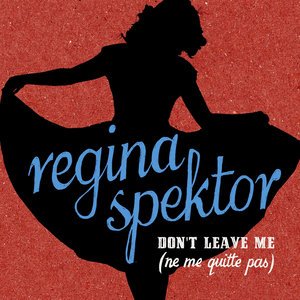 Regina Spektor2012《Don't Leave Me [Ne Me Quitte Pas]》专辑封面图片.jpg