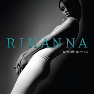 Rihanna2007《Good Girl Gone Bad》专辑封面图片.jpg