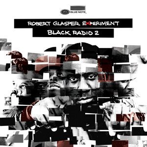 Robert Glasper Experiment2013《Black Radio 2 (Deluxe)》专辑封面图片.jpg