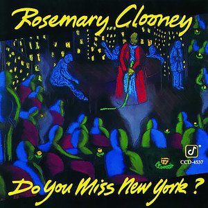 Rosemary Clooney1993《Do You Miss New York》专辑封面图片.jpg