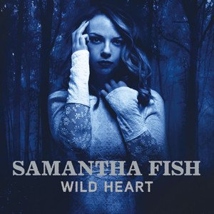 Samantha Fish2015《Wild Heart》专辑封面图片.jpg