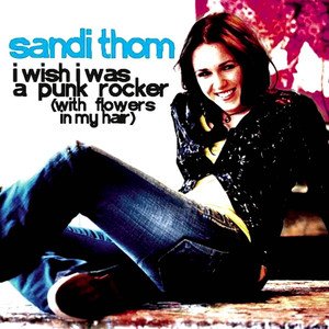 Sandi thom2006《I Wish I Was a Punk Rocker (with Flowers in My Hair)》专辑封面图片.jpg