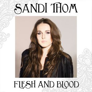 Sandi thom2012《Flesh And Blood》专辑封面图片.jpg