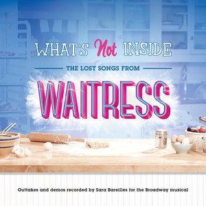 Sara Bareilles2019《What's Not Inside The Lost Songs from Waitress (Outtakes and Demos Recorded...jpg