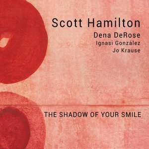 Scott Hamilton2017《The Shadow of Your Smile》专辑封面图片.jpg