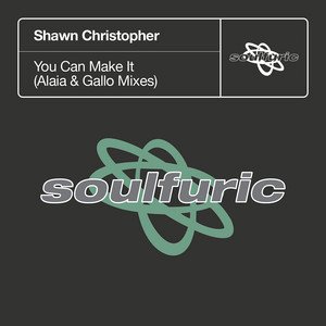 Shawn Christopher2019《You Can Make It (Alaia & Gallo Mixes)》专辑封面图片.jpg