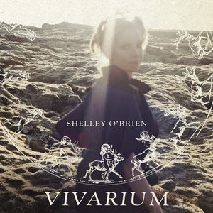 Shelley O’Brien2011《Vivarium》专辑封面图片.jpg