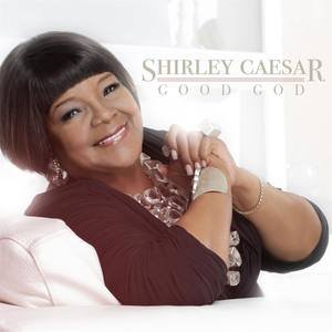 Shirley Caesar2013《Good God》专辑封面图片.jpg