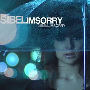 Sibel2009《I'm Sorry》专辑封面图片.jpg