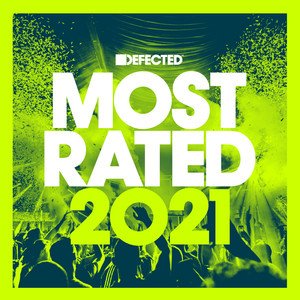 Simon Dunmore2020《Defected Presents Most Rated 2021 (DJ Mix) [Explicit]》专辑封面图片.jpg